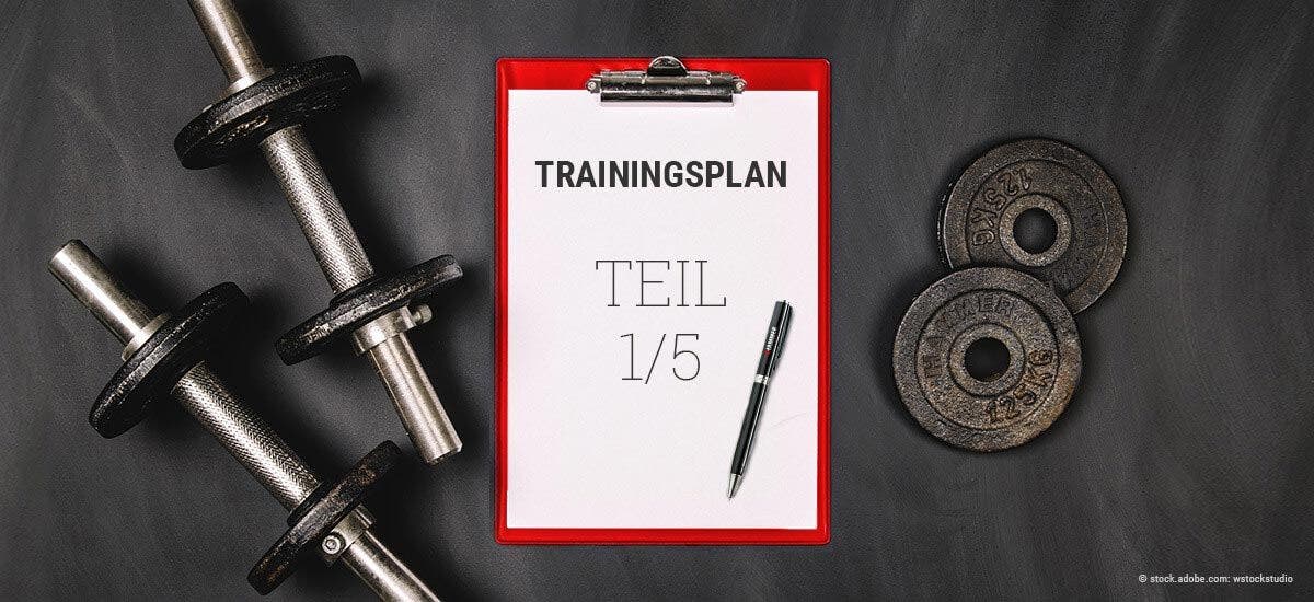 Welcher Trainingsplan passt zu mir? Teil 1: Den richtigen Trainingsplan finden 